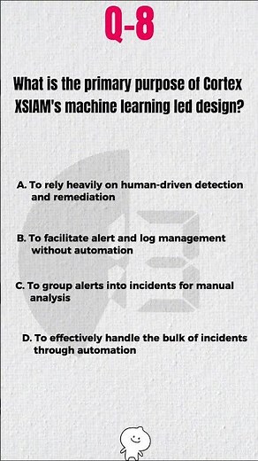 PSE Cortex Pro | Cortex XSIAM’s ML-Led Design Explained | MCQ for Exam Success