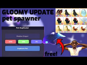 [ADOPT ME] 💫 GLOOMY 💫 UPDATED PET SPAWNER SCRIPT (pastebin)