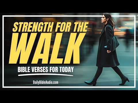 Bible Verses That Strengthen You As You Walk With God | Blessed Morning Bible Scriptures For Today