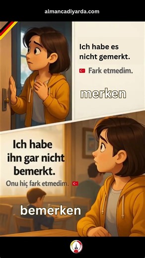 Almanca Önemli 2 Fiil 2 Anlam: merken vs. bemerken 🇩🇪