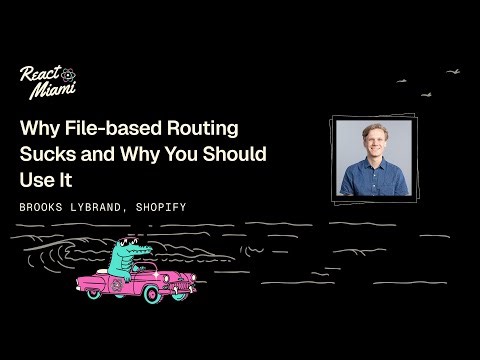 Why File-based Routing Sucks and Why You Should Use It - Brooks Lybrand