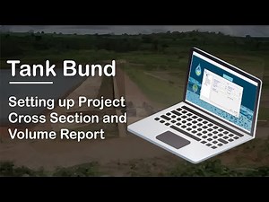 Tank Bund Software – Setting up Project - Cross Section and Volume Report