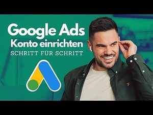 Google Ads Konto Schritt für Schritt einrichten in 2026