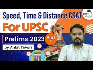 CSAT - Speed, Time & Distance Part 1 | UPSC Prelims 2023 | CSAT Simplified | UPSC IAS | StudyIQ