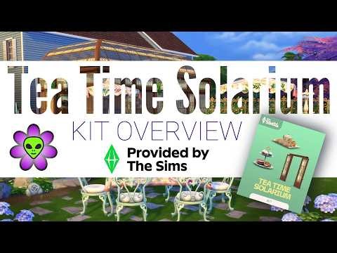 Tea Time Solarium Kit {The Sims 4 Overview} #simspartner #giftedbythesims