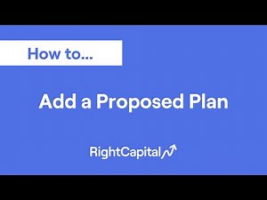 How to Add a Proposed Plan in RightCapital