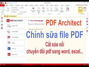 Cài đặt và sử dụng phần mềm PDF Architect chỉnh sữa file PDF hoàn toàn miễn phí