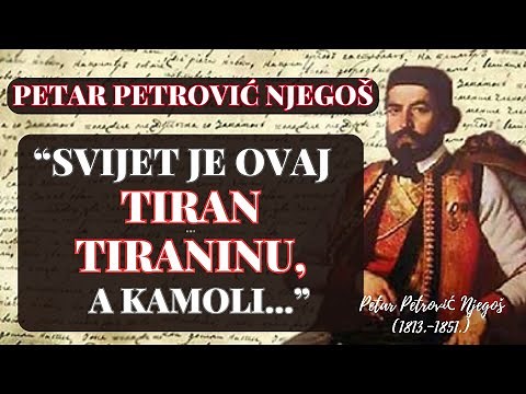 PETAR PETROVIĆ NJEGOŠ - POZNATE IZREKE VELIKANA CRNOGORSKE KNJIŽEVNOSTI