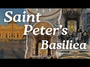 Discover the Art and History of Saint Peter's Basilica in Vatican City in Rome
