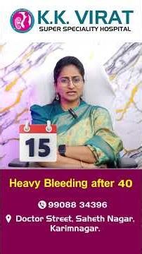 Heavy Bleeding after 40 | Dr Swapna | KK Virat Hospital | karimnagar