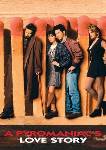 A Pyromaniac's Love Story