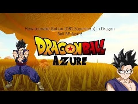 How to make Dbssh Gohan in Dragon Ball Azure Rp