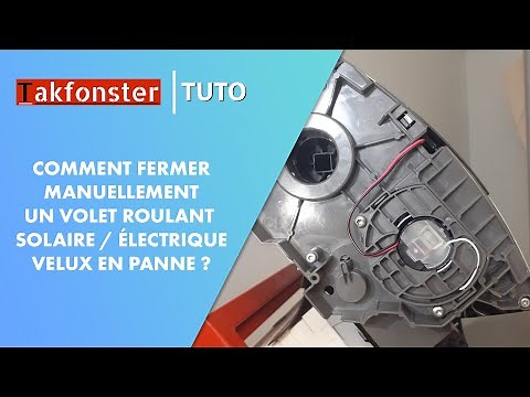 Comment fermer manuellement un volet roulant solaire / électrique Velux en panne ?