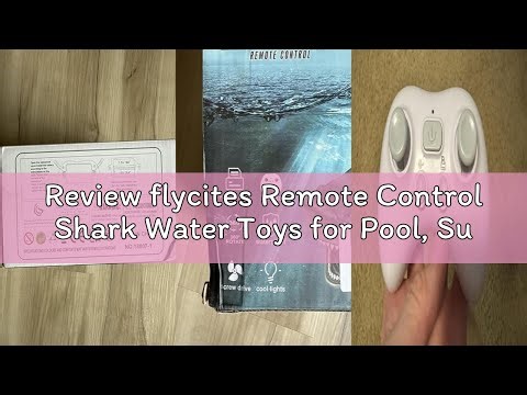 Review flycites Remote Control Shark Water Toys for Pool, Summer Toys for Kids,Rechargeable Realisti
