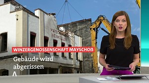 Abriss der Winzergenossenschaft in Mayschoß