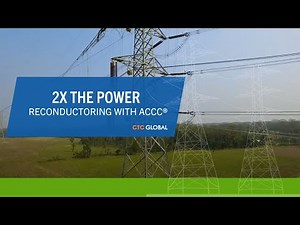 2x Power - Reconductoring with ACCC® Conductor