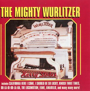 Harry Stokes - The Mighty Wurlitzer