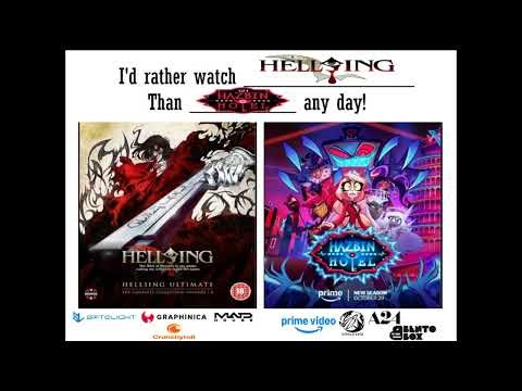 I'd rather watch hellsing ultimate before hazbin hotel s2 comes out