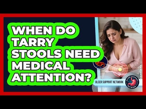 When Do Tarry Stools Need Medical Attention?