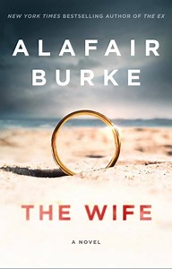 His scandal. Her secret. #TheWife by Alafair Burke, January 23rd. #TheWifeBook #HisScandalHerSecret | Harper Books