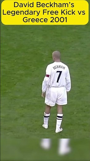 David Beckham’s Legendary Free Kick vs Greece 2001 #football #bestgoals #footballshorts