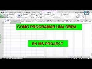 COMO PROGRAMAR UNA OBRA EN MS PROJECT