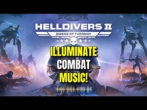 Helldivers 2 - Illuminate Combat Music!
