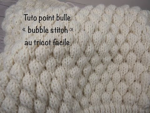 TUTO POINT BULLE AU TRICOT FACILE BUBBLE STITCH KNITTING