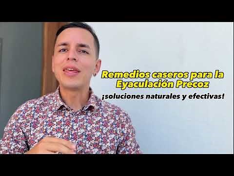 Remedios caseros para la Eyaculación Precoz: ¡Soluciones naturales y efectivas!"