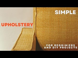 SIMPLE REUPHOLSTERY: Basic Tips