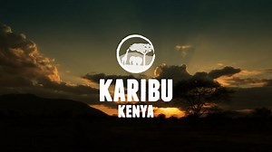 Karibu Kenya