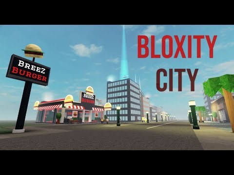 BLOXITY CITY ~ Trailer