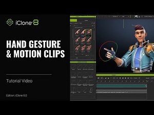 Hand Gesture Clips & Motion Clips | iClone 8 Tutorial