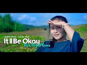 Lagu Barat Slow Remix !!! It'll Be Okay - Nick Project Remix