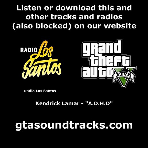 GTA V (GTA 5) - Radio Los Santos | Kendrick Lamar - "A.D.H.D"