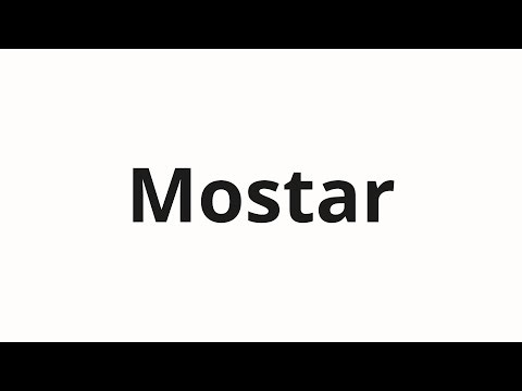 How to pronounce Mostar