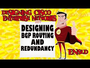 Module 5 - Designing BGP Routing and Redundancy (ENSLD)
