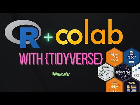 Google Colab with R - Coding R for Data Science (tidyverse) on Google Colab Tutorial