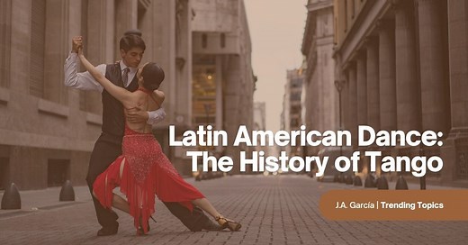 Latin American Dance: The History of Tango