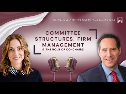 Committee Structures, Firm Management & the Role of Co-Chairs
