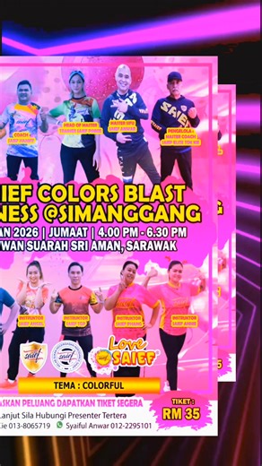 Saief Colors Blast Fitness @Simanggang..jom..Fitness Lover Simanggang kita bersama meriahkan Dewan Suarah Sri Aman..tiket2 boleh PM presenter2 dan Tok Kie🙋Walkin pun onn jakk👍 .. | Tok Kie