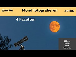 Den Mond fotografieren – in vielen Facetten