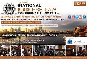 The 18th Annual National Black Pre-Law Conference Sponsored by LSAC at Harvard University, Cambridge on 10th November, 2022