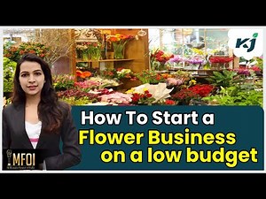 How To Start a Flower Business on a Low Budget | Flower Business Ideas | Flower Plant Business