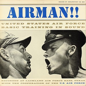 No Artist - Airman!!: United States Air Force Basic Training In Sound