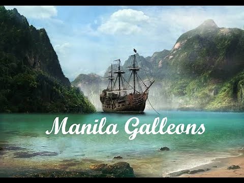Manila Galleons (1565-1815)