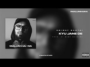 Emiway - Kyu Jane De [Official Audio] | Malum Hai Na (Album)