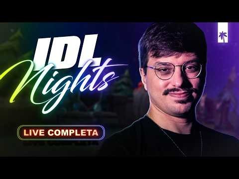 Live completa: IDL NIGHTS - Acompanhando os pro-players | ILHA DAS LENDAS