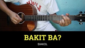 Bakit Ba? - Siakol | Guitar Tutorial | Guitar Chords | Boss Biong
