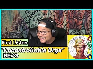 DEVO- Uncontrollable Urge (REACTION//DISCUSSION)